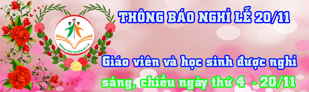 Nghỉ lệ ngày Nhà giáo Việt Nam (Thứ 4, 20/11)
