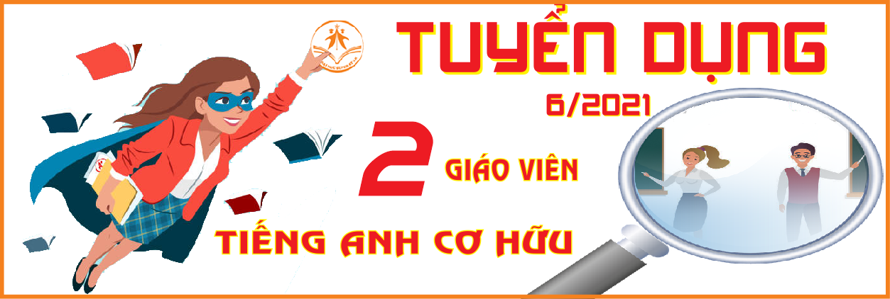 Tuyển dụng 2 giáo viên tiếng Anh cơ hữu
