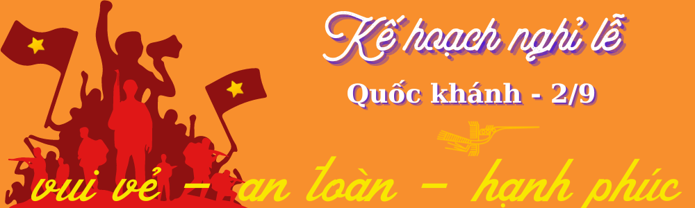 Kế hoạch nghỉ lễ Quốc khánh - 2/9